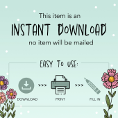 This item is an instant download. Nothing is mailed, ready to print and fill in.